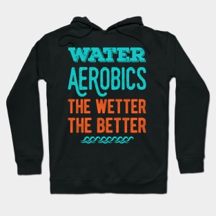 Funny Water Aerobics Gifts Hoodie